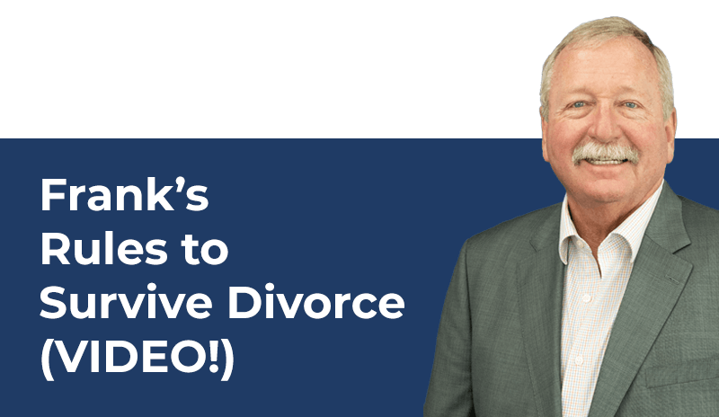 Frank's Rules to Survive Divorce Video